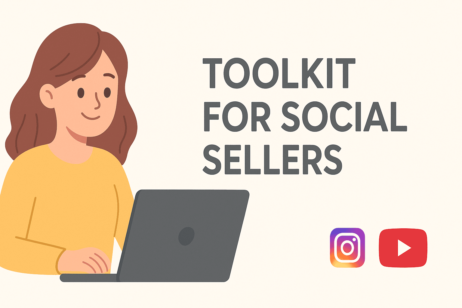 Toolkit for Social Sellers: Everything You Need to Run a Business on Social Media in 2025